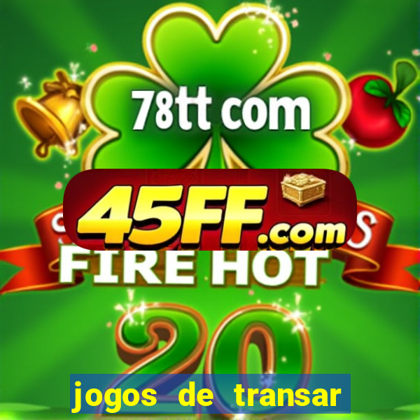 jogos de transar de verdade